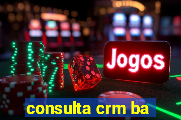 consulta crm ba